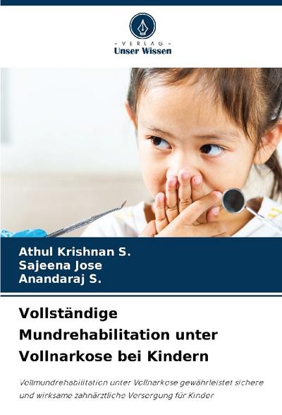 Vollständige Mundrehabilitation unter Vollnarkose bei Kindern