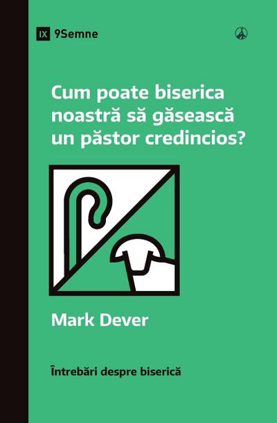 How Can Our Church Find a Faithful Pastor? / Cum poate biserica noastr¿ s¿ g¿seasc¿ un p¿stor credincios?