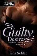 Guilty Desires (Sexy Stories Collection, #8)