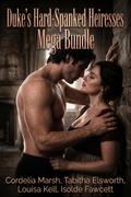 Duke’s Hard-Spanked Heiresses Mega Bundle