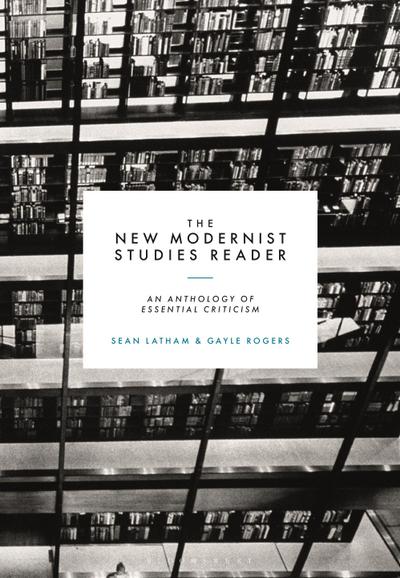 The New Modernist Studies Reader