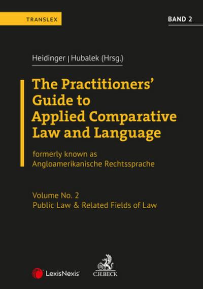 Angloamerikanische Rechtssprache The Practitioners’ Guide to Applied Comparative Law and Language Vol 2