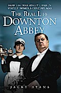 The Real Life Downton Abbey