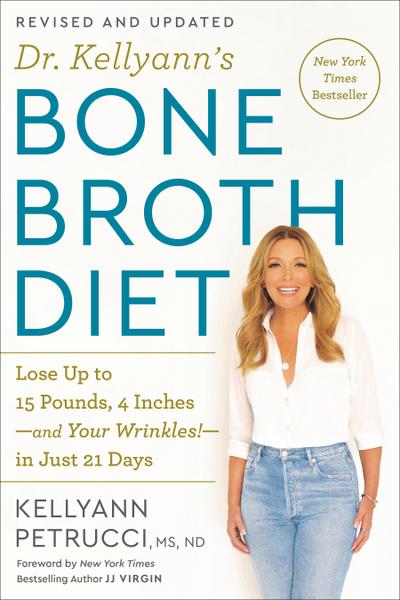 Dr. Kellyann’s Bone Broth Diet