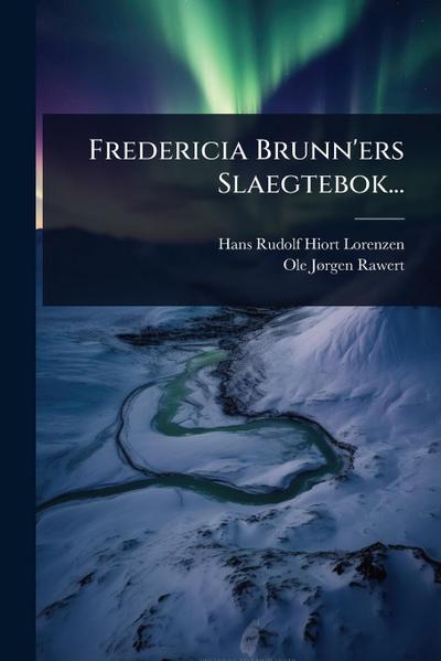 Fredericia Brunn’ers Slaegtebok...