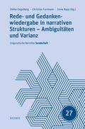 Rede- und Gedankenwiedergabe in narrativen Strukturen – Ambiguitäten und Varianz
