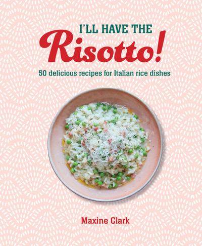 I’ll Have the Risotto!