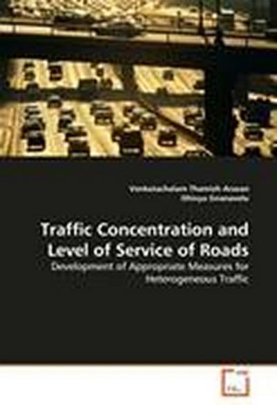 Traffic Concentration and Level of Service of Roads