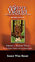 Story of the World, Vol. 1: History for the Classical Child: Ancient Times (Second Edition, Revised)  (Vol. 1)  (Story of the World)