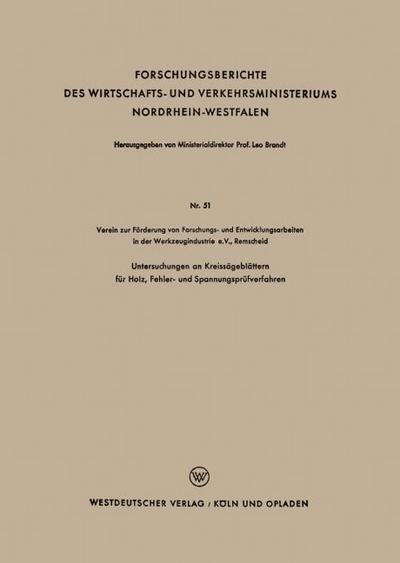 Untersuchungen an Kreissägeblättern für Holz, Fehler- und Spannungsprüfverfahren