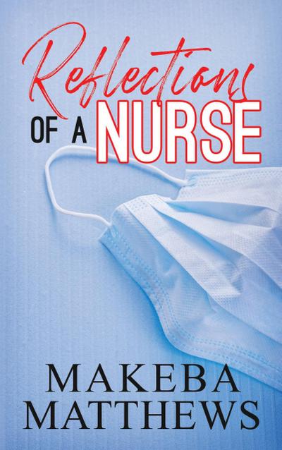Reflections of a Nurse