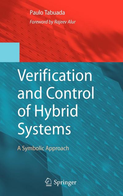 Verification and Control of Hybrid Systems