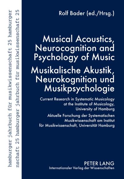 Musical Acoustics, Neurocognition and Psychology of Music - Musikalische Akustik, Neurokognition und Musikpsychologie