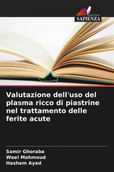 Valutazione dell’uso del plasma ricco di piastrine nel trattamento delle ferite acute