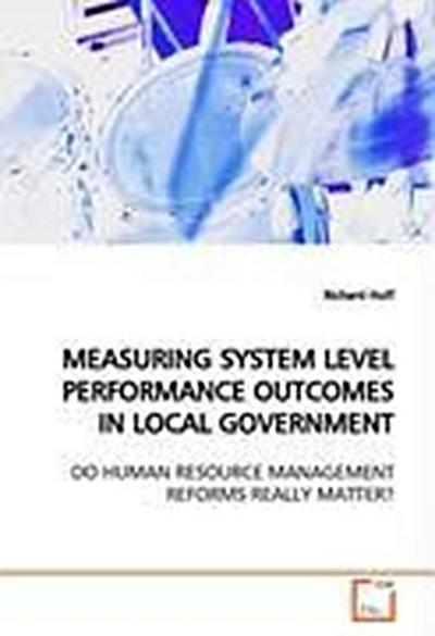 Measuring System Level Performance Outcomes In Local Government