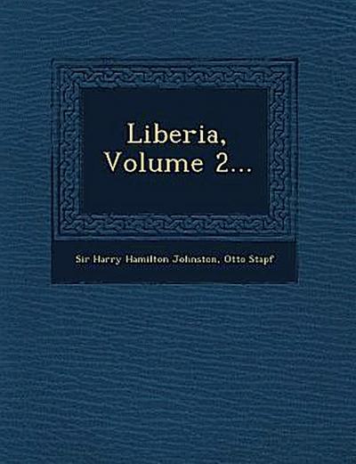 Liberia, Volume 2...