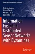 Information Fusion in Distributed Sensor Networks with Byzantines