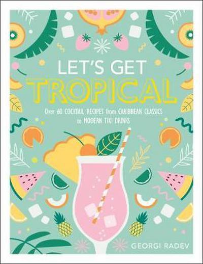 Let’s Get Tropical