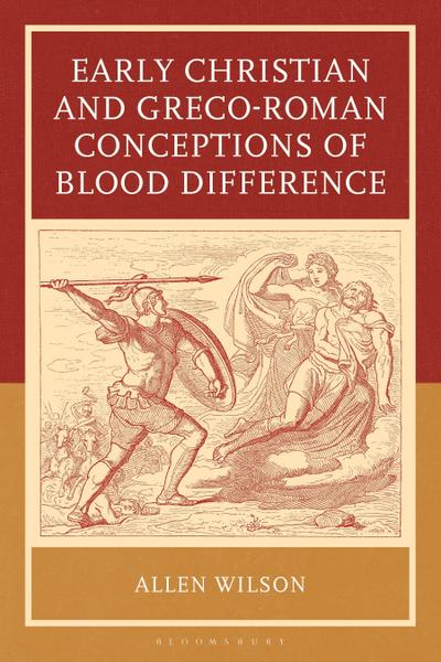 Early Christian and Greco-Roman Conceptions of Blood Difference