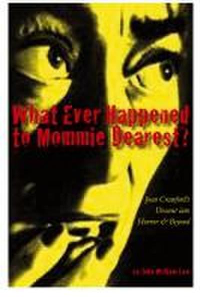 What Ever Happened to Mommie Dearest?
