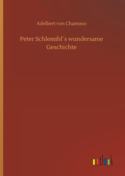 Peter Schlemihl´s wundersame Geschichte