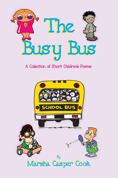 Busy Bus: A Collection of Short Children’s Poems