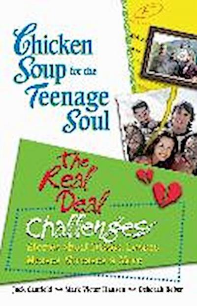 Chicken Soup for the Teenage Soul: The Real Deal Challenges