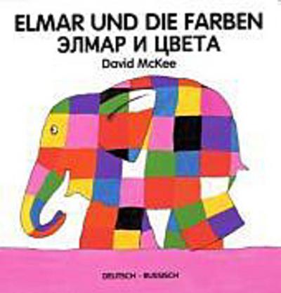 Elmar und die Farben, Deutsch-Russisch. Druz’ja Elmara