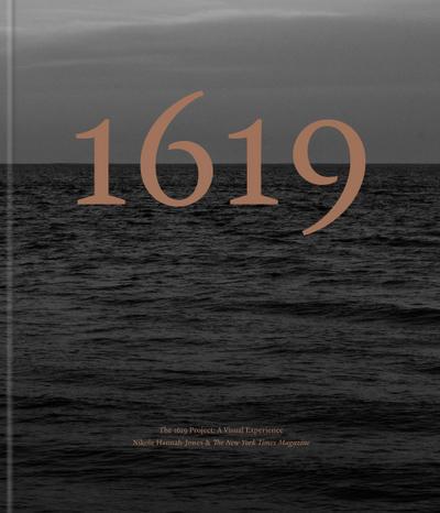 The 1619 Project: A Visual Experience