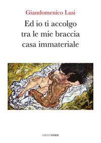 Ed io ti accolgo tra le mie braccia casa immateriale