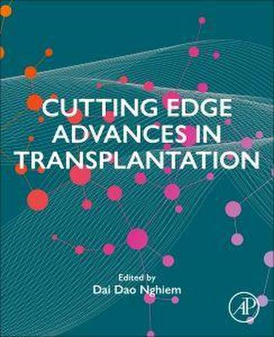 Cutting Edge Advances in Transplantation
