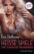 Heiße Spiele: Zwei schamlose Freundinnen