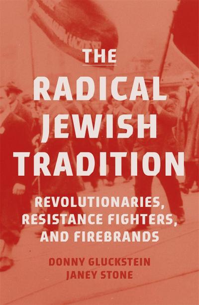 The Radical Jewish Tradition