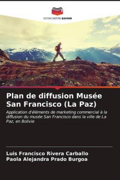Plan de diffusion Musée San Francisco (La Paz)