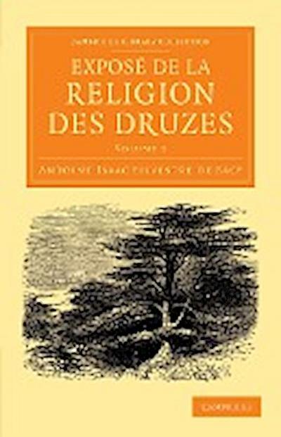 Expose de La Religion Des Druzes - Volume 1