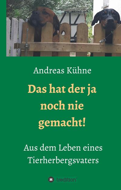 Das hat der ja noch nie gemacht!