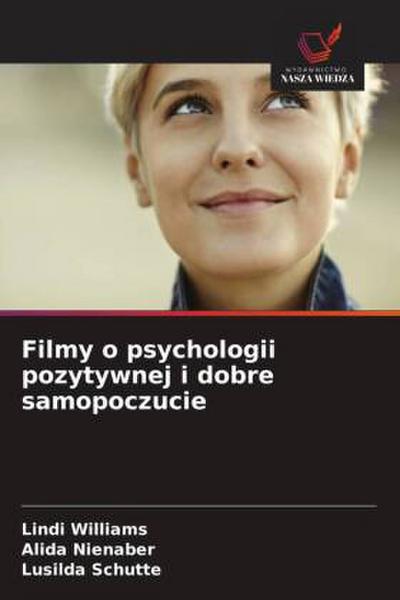 Filmy o psychologii pozytywnej i dobre samopoczucie