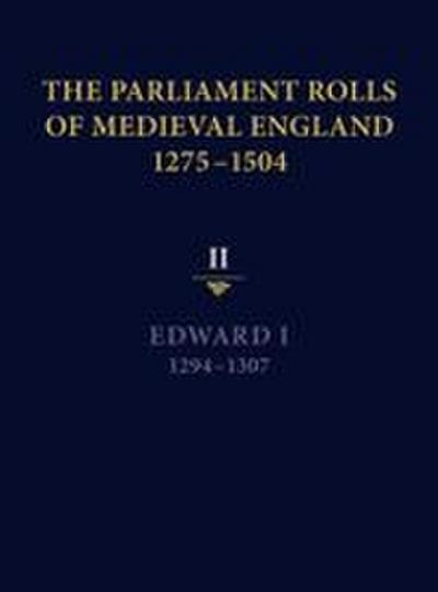 The Parliament Rolls of Medieval England, 1275-1504