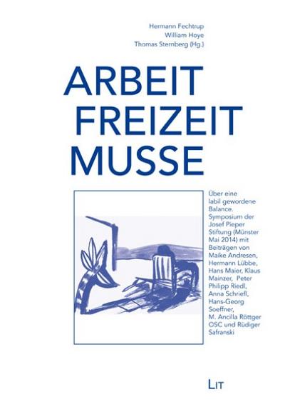 Arbeit, Freizeit, Muße