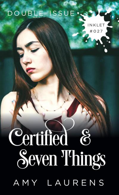 Certified and Seven Things (Double Issue)
