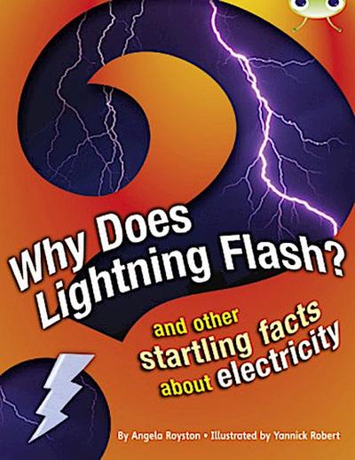 Bug Club Independent Non Fiction Year 4 Grey A Why Does Lightning Flash