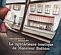 La mystérieuse boutique de Monsieur Bottom