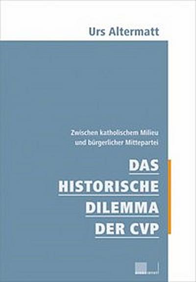Das historische Dilemma der CVP
