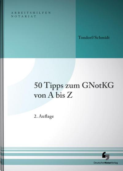 50 Tipps zum GNotKG von A bis Z