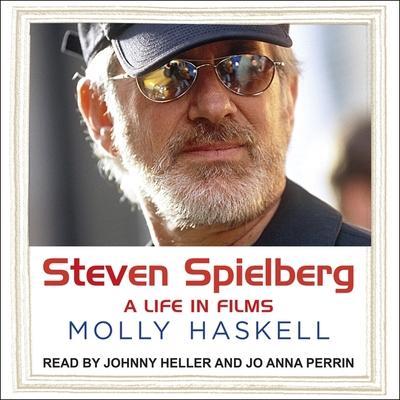 Steven Spielberg Lib/E: A Life in Films