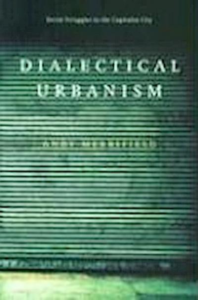 Dialectical Urbanism