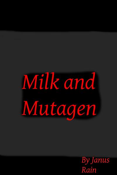 Milk and Mutagen