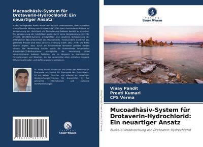 Mucoadhäsiv-System für Drotaverin-Hydrochlorid: Ein neuartiger Ansatz