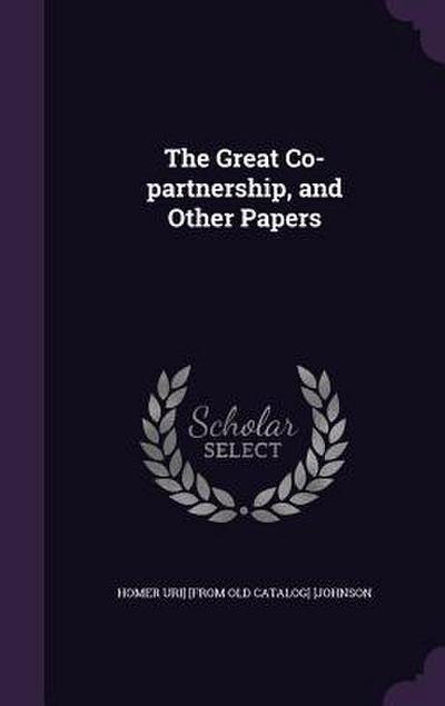 The Great Co-partnership, and Other Papers