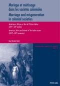 Mariage et métissage dans les sociétés coloniales 